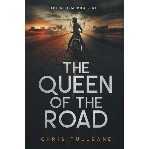 The Queen of the Road: A Post-Apocalyptic Superhero Novel