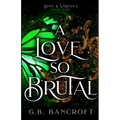 A Love So Brutal