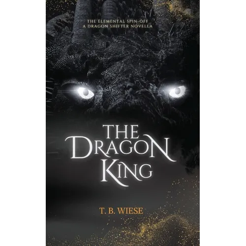 The Dragon King: An Elemental spin-off novella