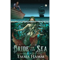 Bride of the Sea: A Little Mermaid Retelling