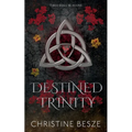 Destined Trinity: A Dark Reverse Harem MMF Fantasy Romance