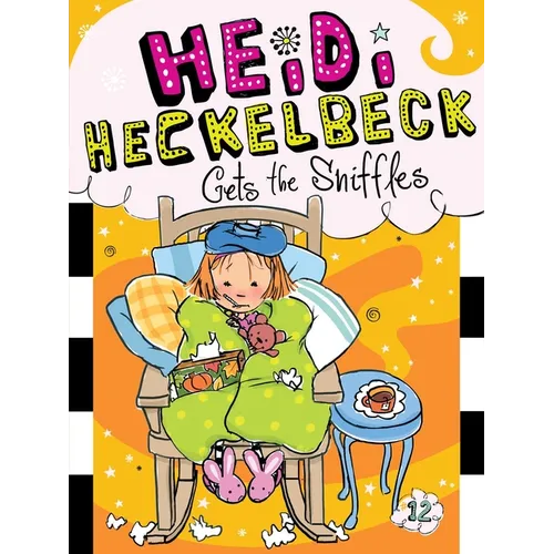 Heidi Heckelbeck Gets the Sniffles