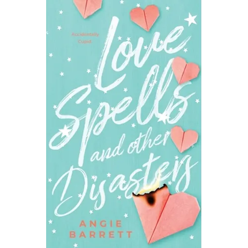 Love Spells and Other Disasters