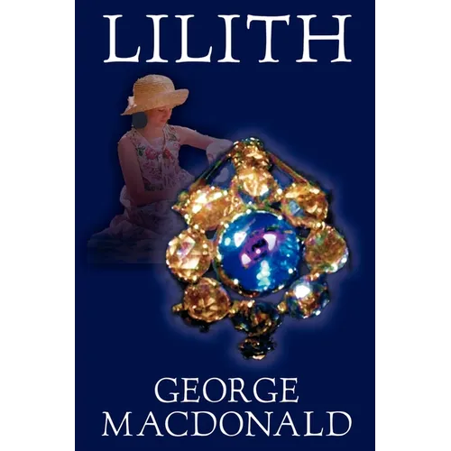 Lilith by George Macdonald, Fiction, Fantasy