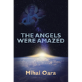 The Angels Were Amazed