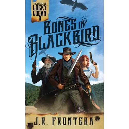 Bones in Blackbird: A Western Scifi Adventure
