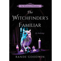The Witchfinder's Familiar: A Witches of Windsor Anthology (The Witches of Windsor Book 2.5)