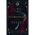 The Thornheart Trials, Books 1 - 3