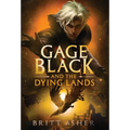 Gage Black and the Dying Lands