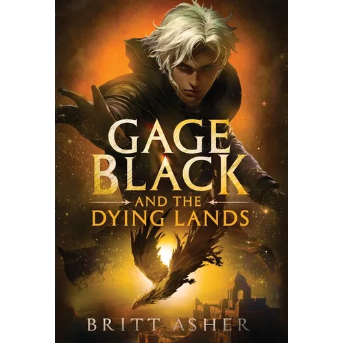 Gage Black and the Dying Lands