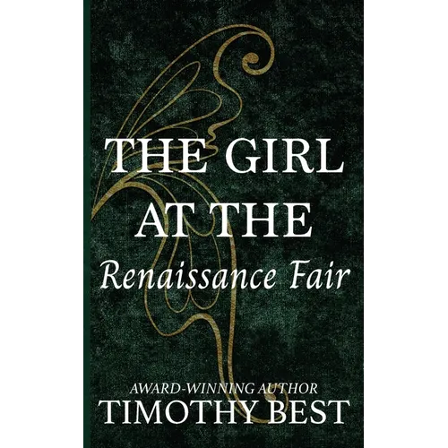The Girl at the Renaissance Fair: A Magical Love Story