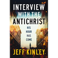 Interview with the Antichrist: His Hour Has Come