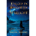 Forged In Forgotten Starlight: Forged In Forgotten Starlight Book 1