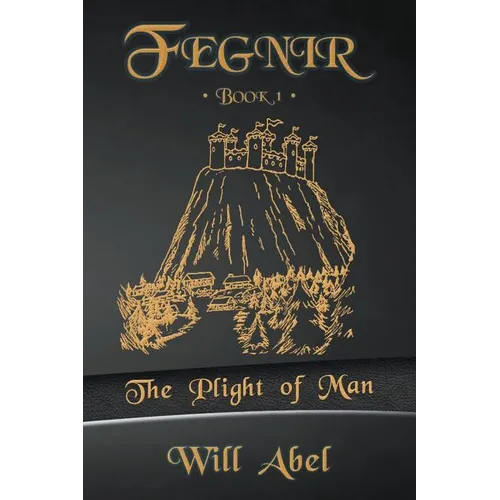 Fegnir Book 1: The Plight of Man