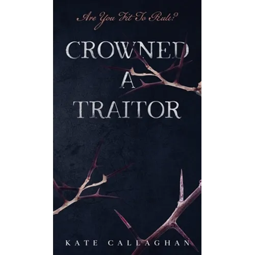 Crowned A Traitor