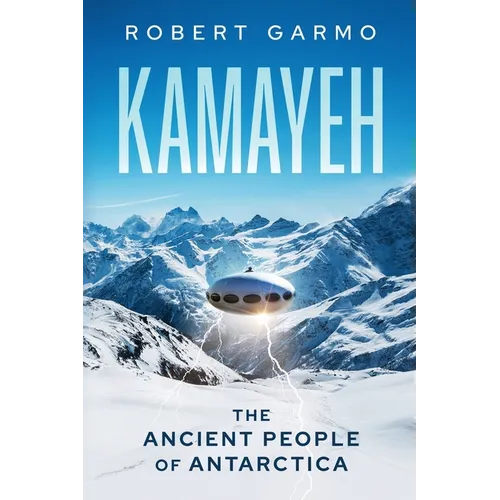 Kamayeh: The Ancient People of Antarctica