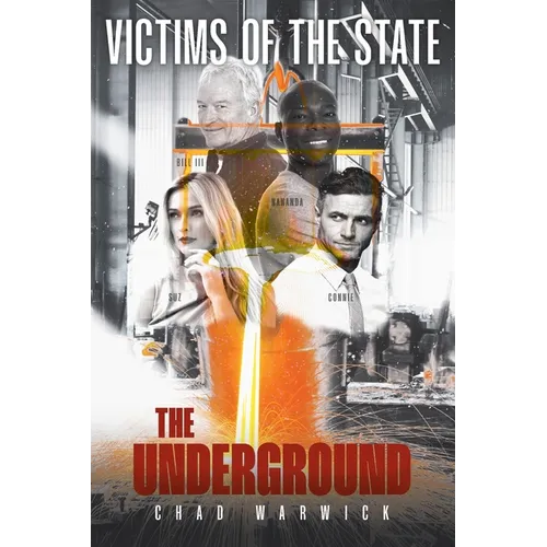 Victims of the State: The Underground