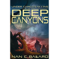 Deep Canyons: Under Carico's Moons: Book Two