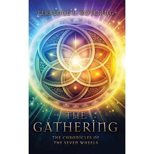 The Gathering: The Chronicles of the Seven Wheels