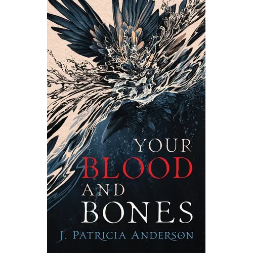 Your Blood and Bones