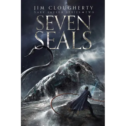 Seven Seals: Dark Savior Series, Book Two