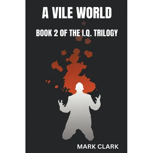 A Vile World