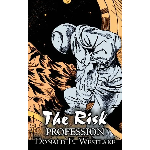 The Risk Profession by Donald E. Westlake, Science Fiction, Adventure, Space Opera, Mystery & Detective