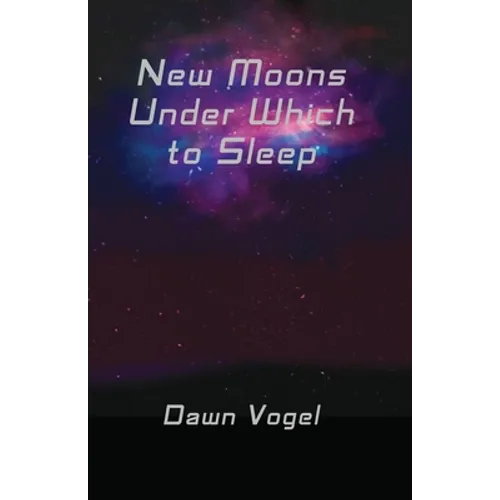 New Moons Under Which to Sleep