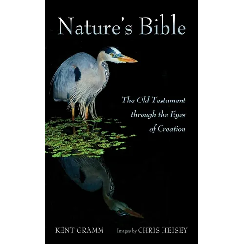 Nature's Bible: The Old Testament Through the Eyes of Creation