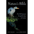 Nature's Bible: The Old Testament Through the Eyes of Creation