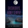 Daisukidayo, Honey-Senpai!