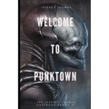 Welcome to Punktown: A Trio of Dark Science Fiction Stories