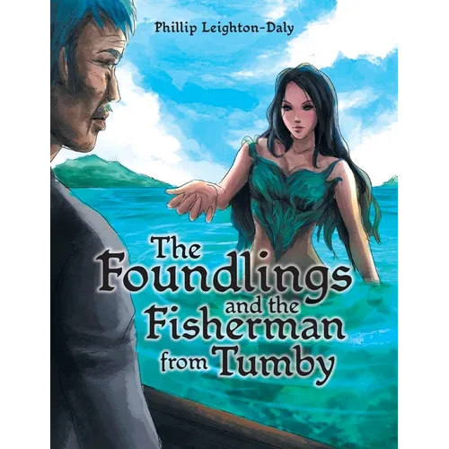 The Foundlings and the Fisherman from Tumby