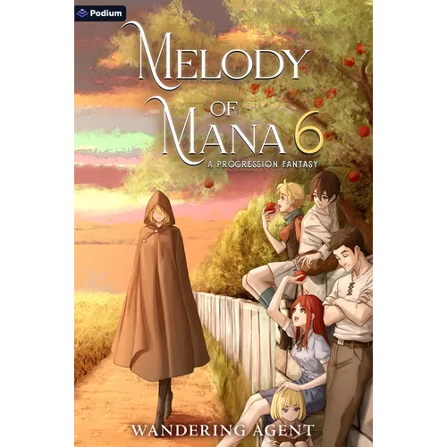 Melody of Mana 6: A Progression Fantasy