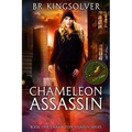 Chameleon Assassin: Book 1 of the Chameleon Assassin series