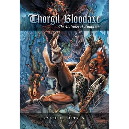 Thorgil Bloodaxe: The Vultures of Khurasan