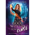 Good Witches Don't Curse