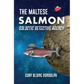 The Maltese Salmon: A Space Detective Comedy