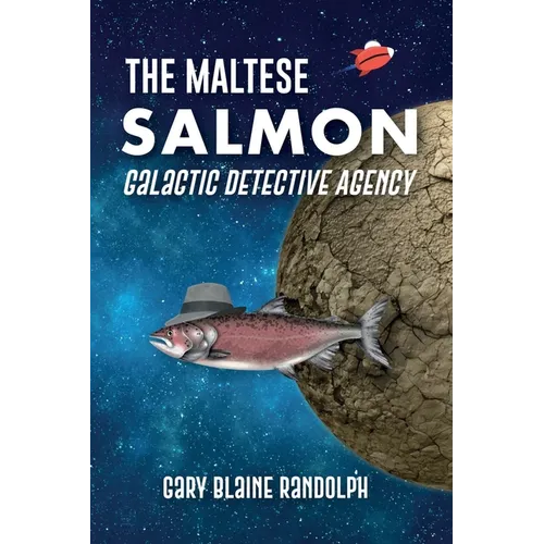The Maltese Salmon: A Space Detective Comedy