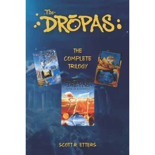 The Dropas: The Complete Trilogy - Paperback