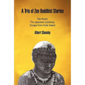 A Trio of Zen Buddhist Stories: The Roshi, the Japanese Castaway, Escape from Exile Island