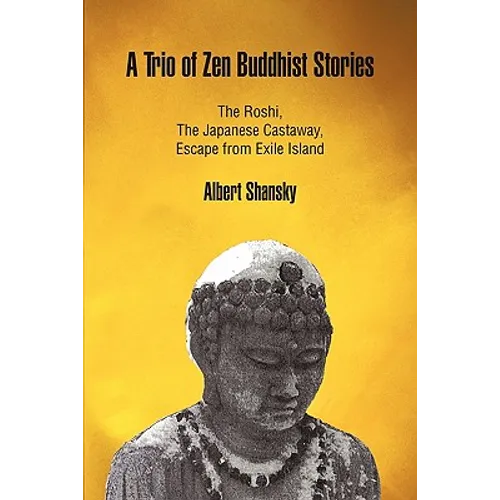 A Trio of Zen Buddhist Stories: The Roshi, the Japanese Castaway, Escape from Exile Island