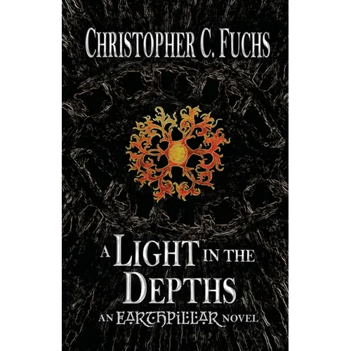 A Light in the Depths: An Earthpillar Novel