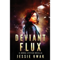 Deviant Flux: A Durga System Novella