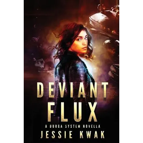 Deviant Flux: A Durga System Novella