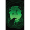 Of Wings and Chains