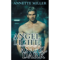 Angel Light, Angel Dark