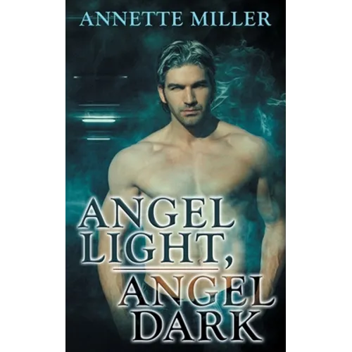 Angel Light, Angel Dark
