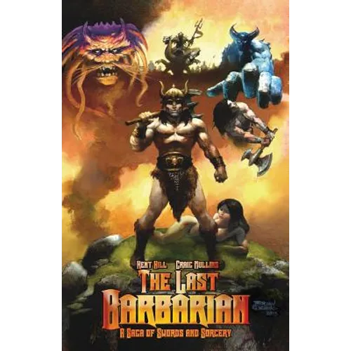 The Last Barbarian: A Saga of Swords and Sorcery