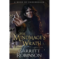The Mindmage's Wrath: A Book of Underrealm
